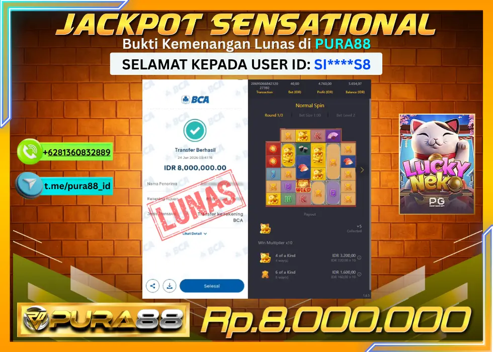 PURA88 JACKPOT LUCKY NEKO Rp 8.000.000,- LUNAS